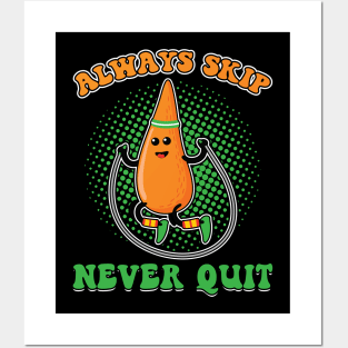 Always Skip Never Quit - Jump Rope Posters and Art